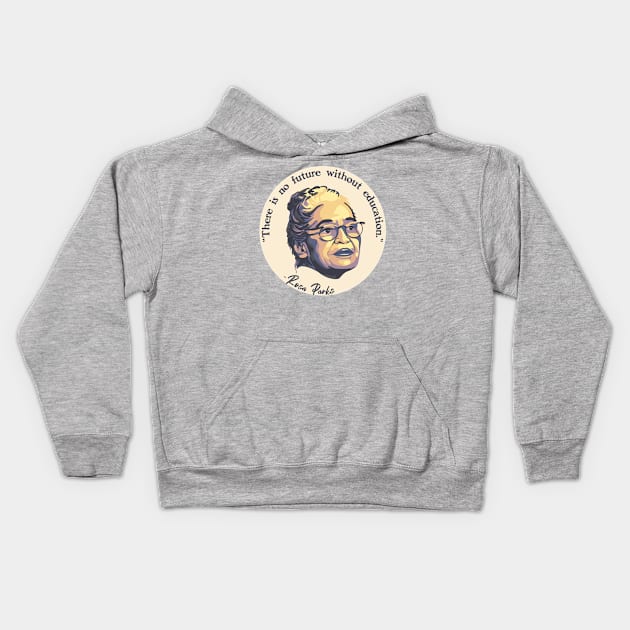 Rosa Parks Portrait and Quote Kids Hoodie by Slightly Unhinged